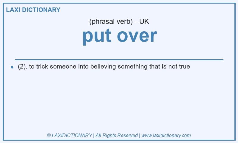Definition put over in British English