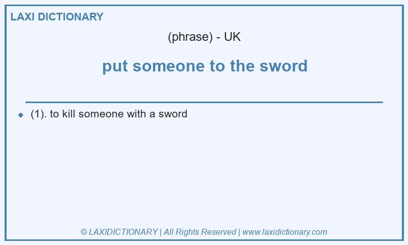 Definition put someone to the sword in British English