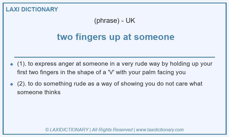 Definition  two fingers up at someone in British English
