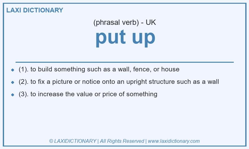 Definition put up in British English