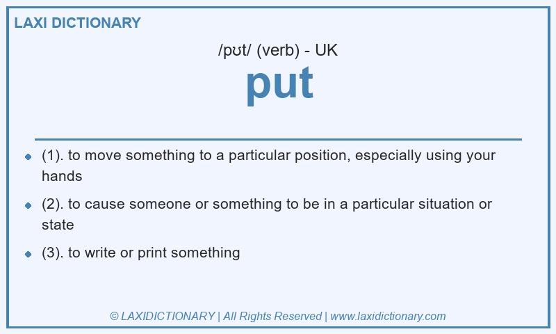 Definition put in British English