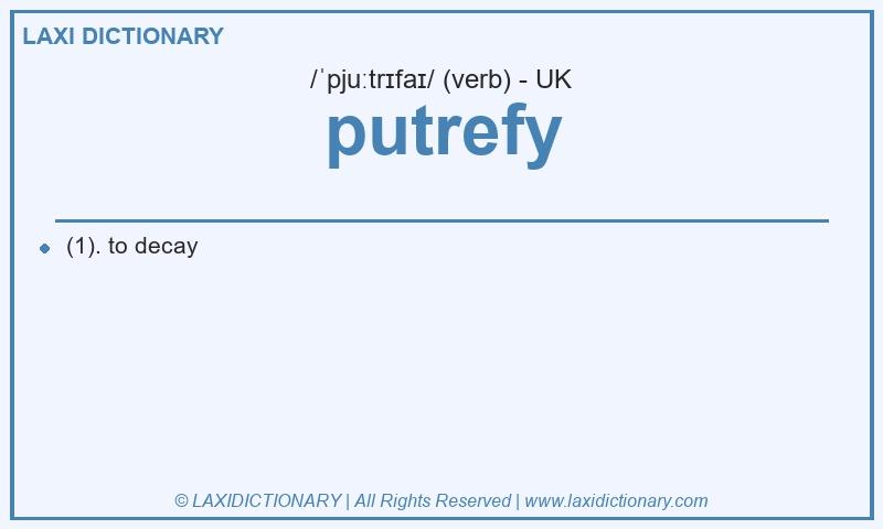 Definition putrefy in British English