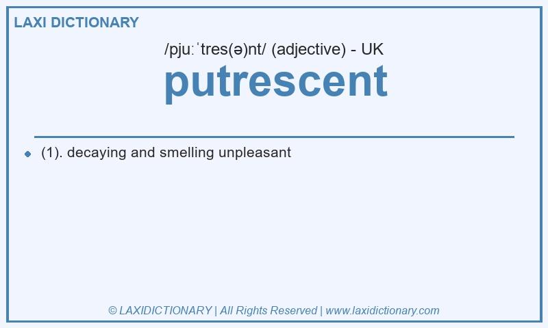 Definition putrescent in British English