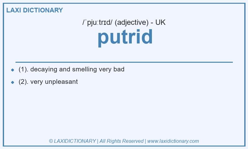 Definition putrid in British English