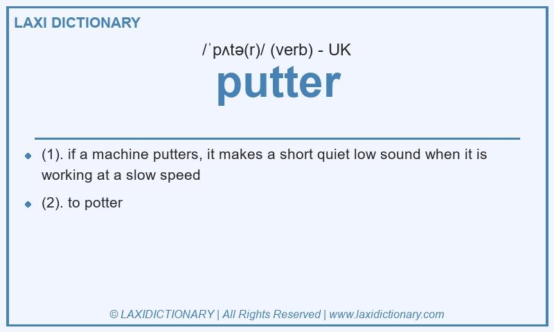Definition putter in British English