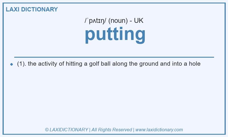 Definition putting in British English