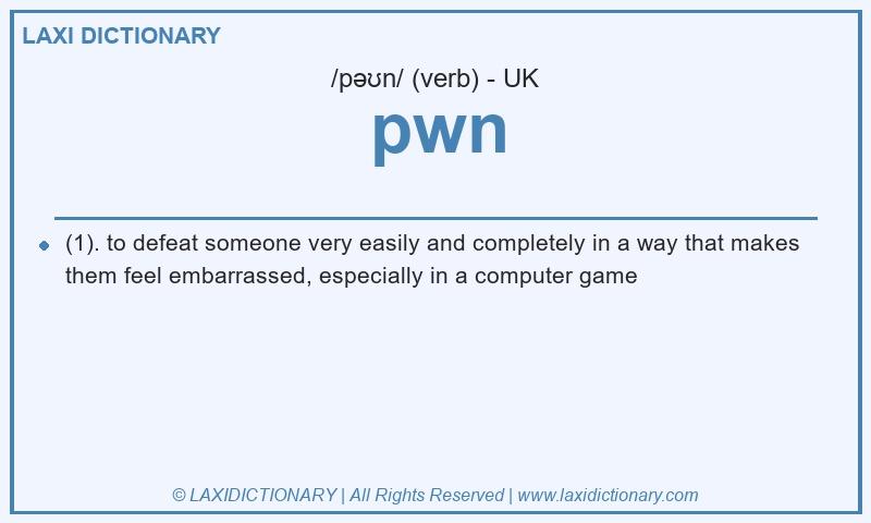 Definition pwn in British English