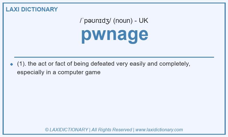 Definition pwnage in British English