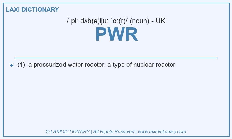 Definition PWR in British English