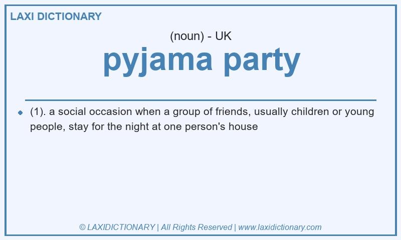 Definition pyjama party in British English
