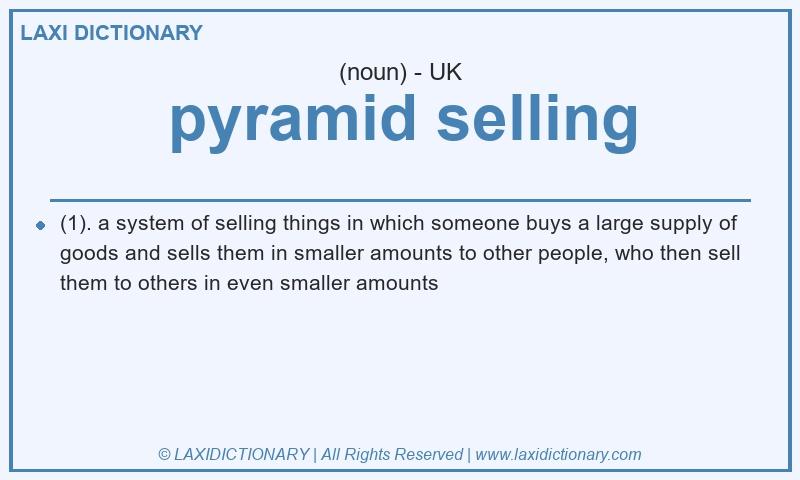 Definition pyramid selling in British English