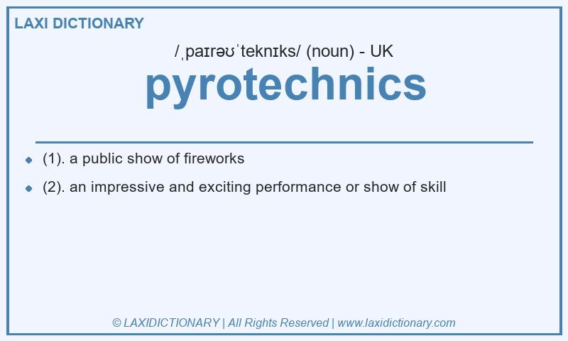 Definition pyrotechnics in British English
