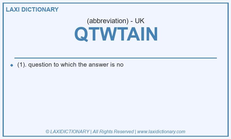 Definition QTWTAIN in British English