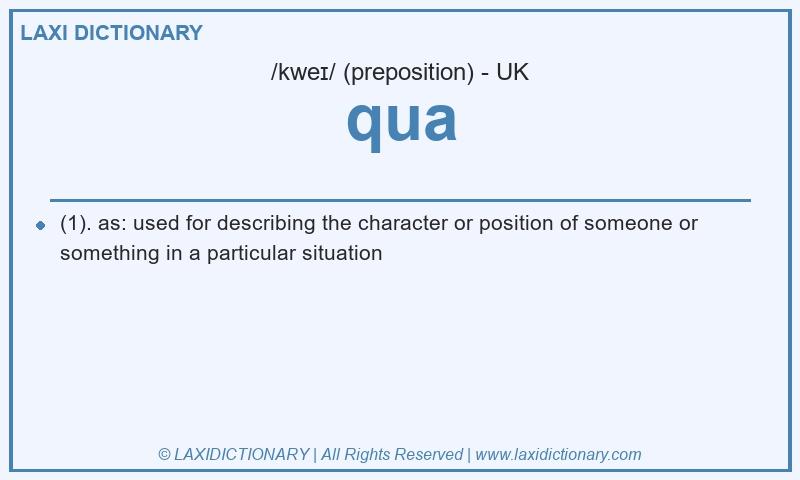 Definition qua in British English