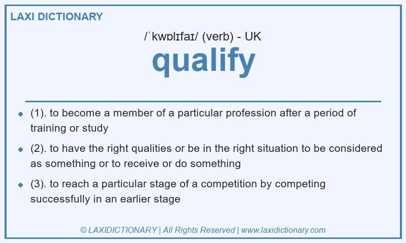 Definition qualify in British English
