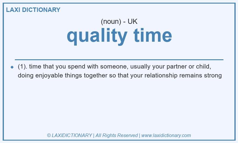 Definition quality time in British English