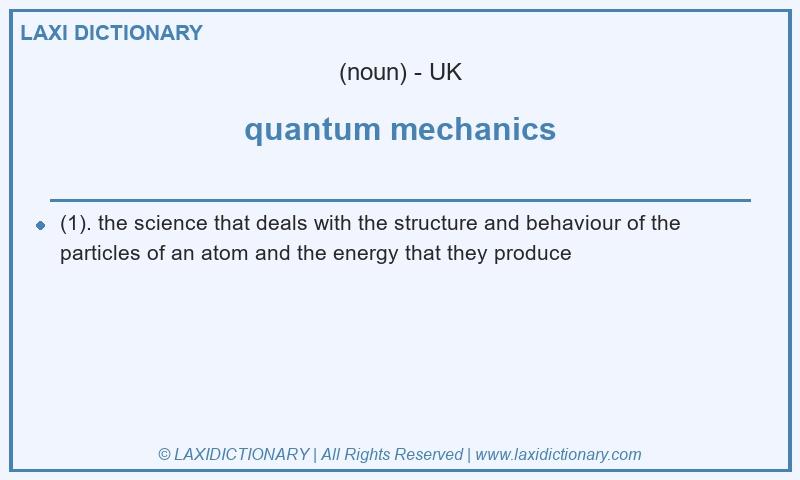 Definition quantum mechanics in British English