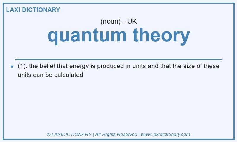 Definition quantum theory in British English