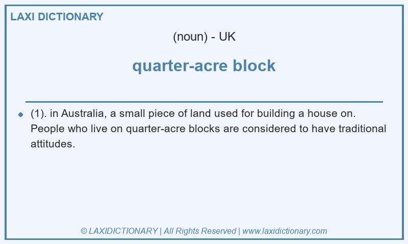 Definition quarter-acre block in British English
