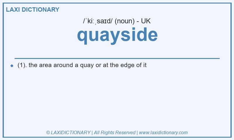 Definition quayside in British English