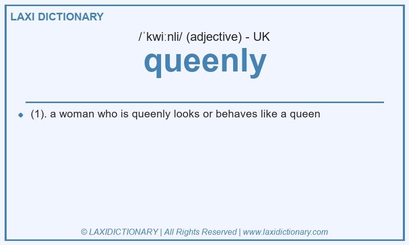 Definition queenly in British English