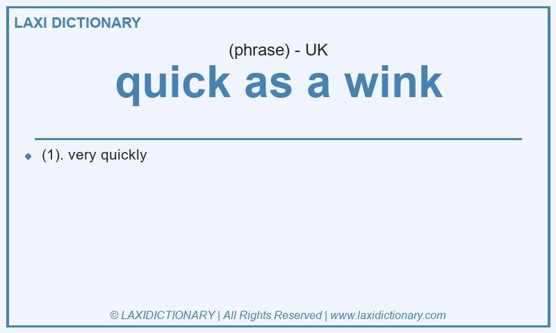Definition quick as a wink in British English