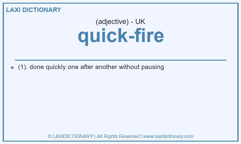 Definition quick-fire in British English
