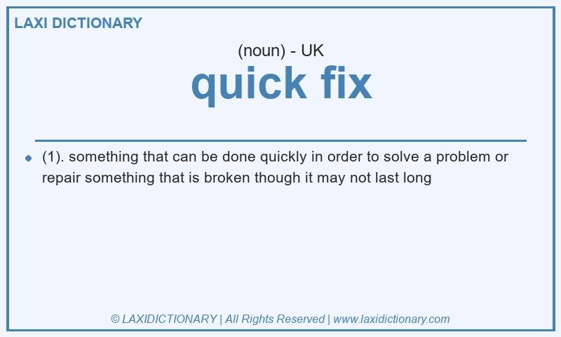 Definition quick fix in British English