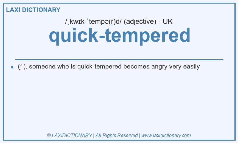 Definition quick-tempered in British English