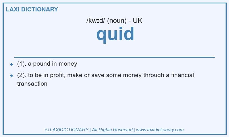 Definition quid in British English
