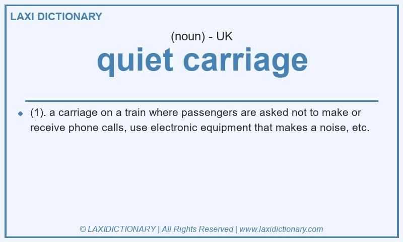 Definition quiet carriage in British English
