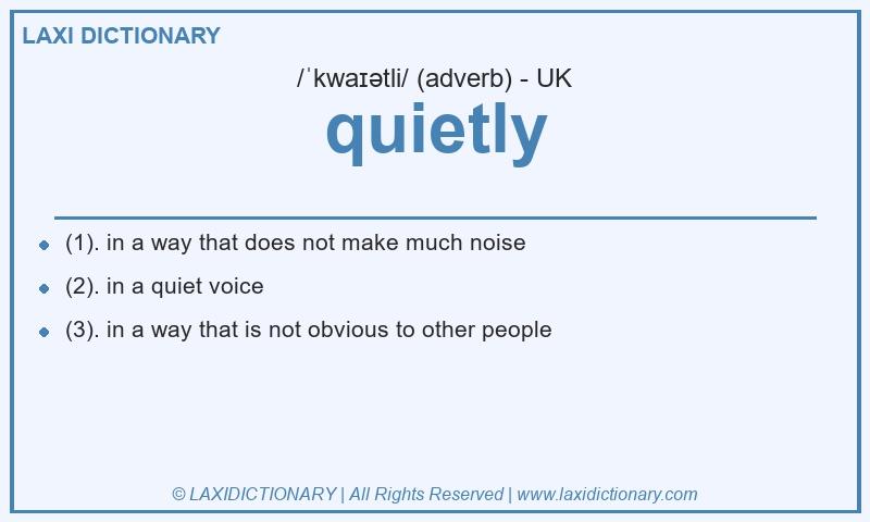 Definition quietly in British English