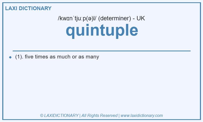 Definition quintuple in British English