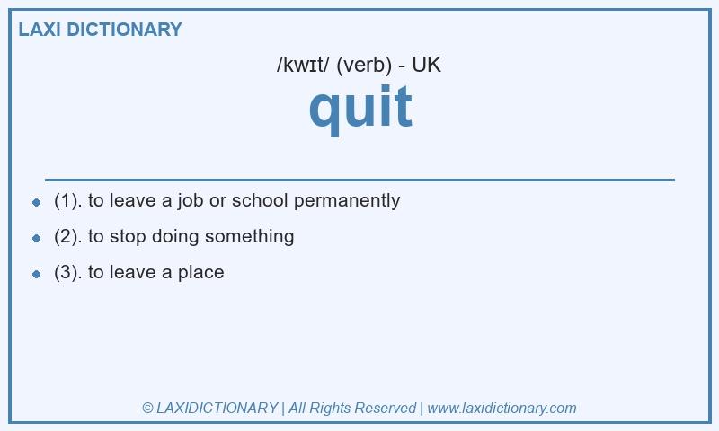 Definition quit in British English