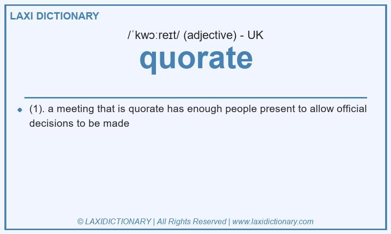 Definition quorate in British English