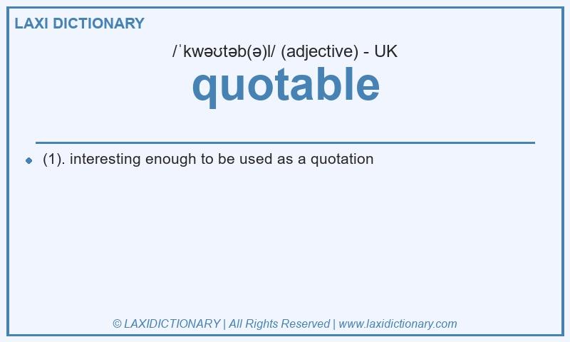 Definition quotable in British English