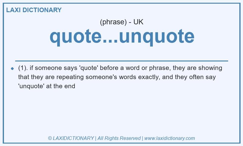 Definition quote...unquote in British English