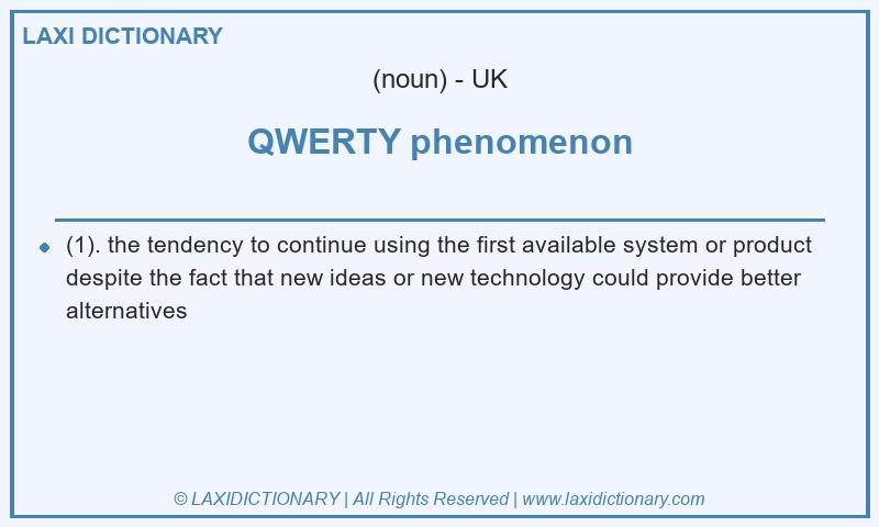 Definition QWERTY phenomenon in British English