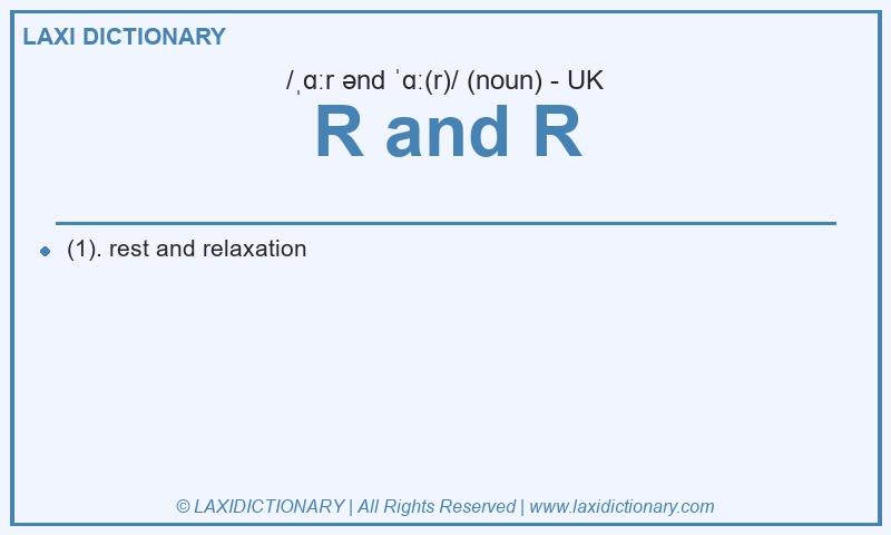 Definition R and R in British English