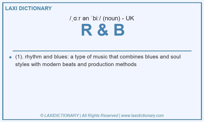 Definition R & B in British English