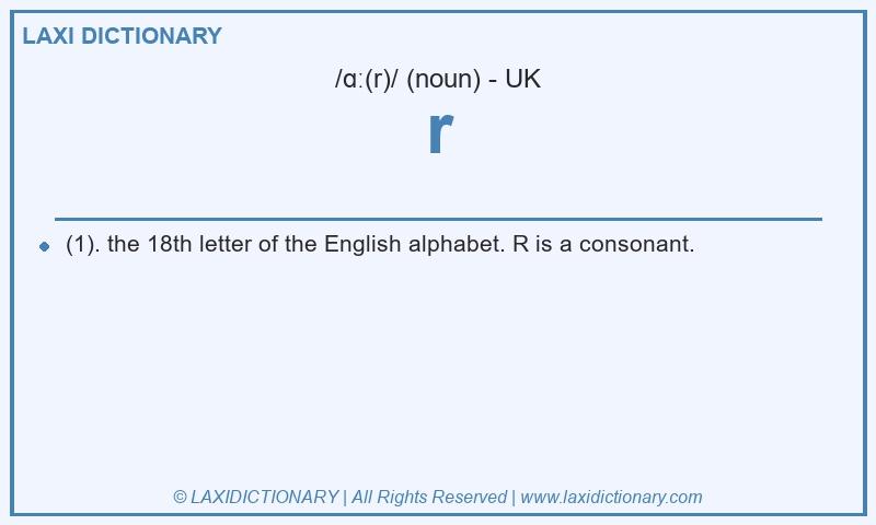 Definition r in British English