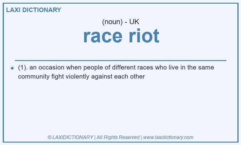 Definition race riot in British English