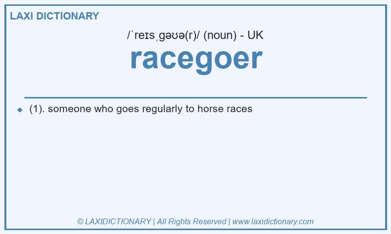 Definition racegoer in British English