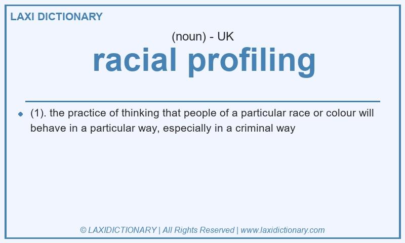 Definition racial profiling in British English