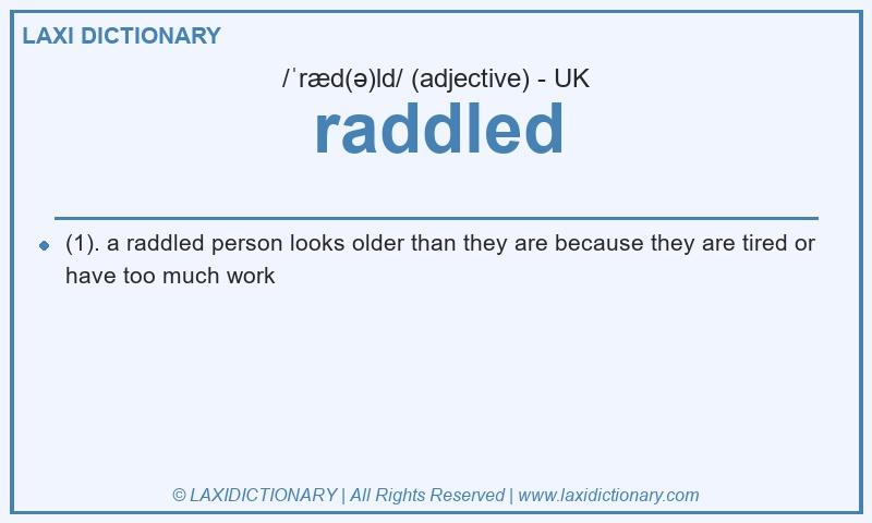 Definition raddled in British English