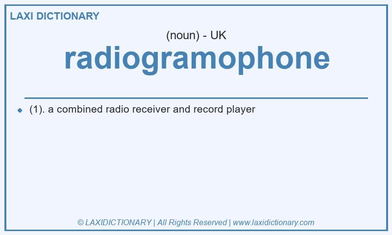 Definition radiogramophone in British English