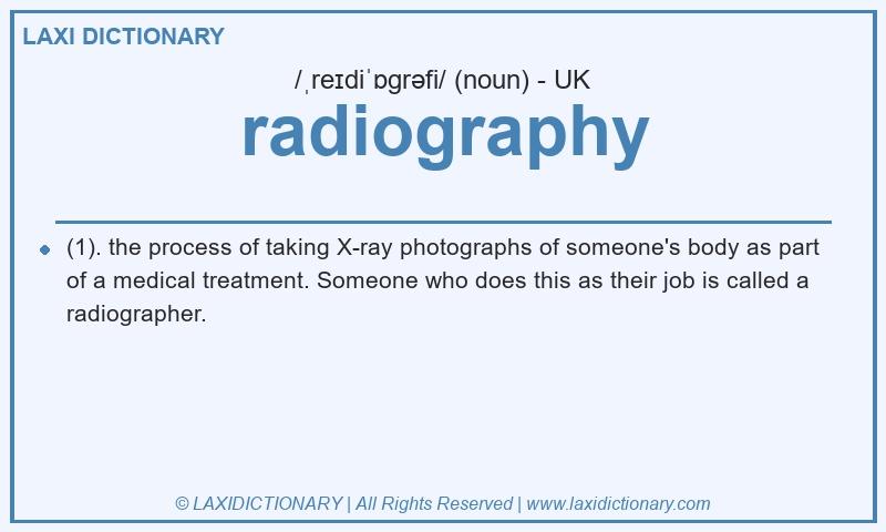 Definition radiography in British English