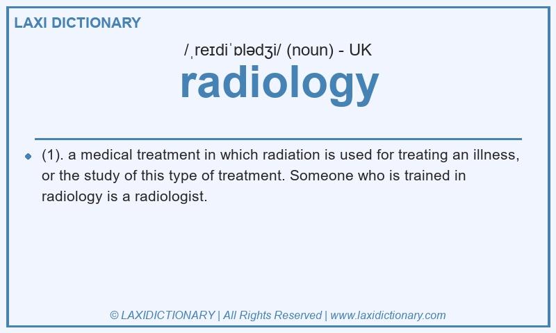 Definition radiology in British English