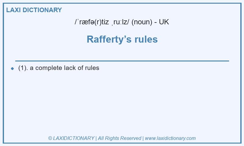 Definition Rafferty’s rules in British English