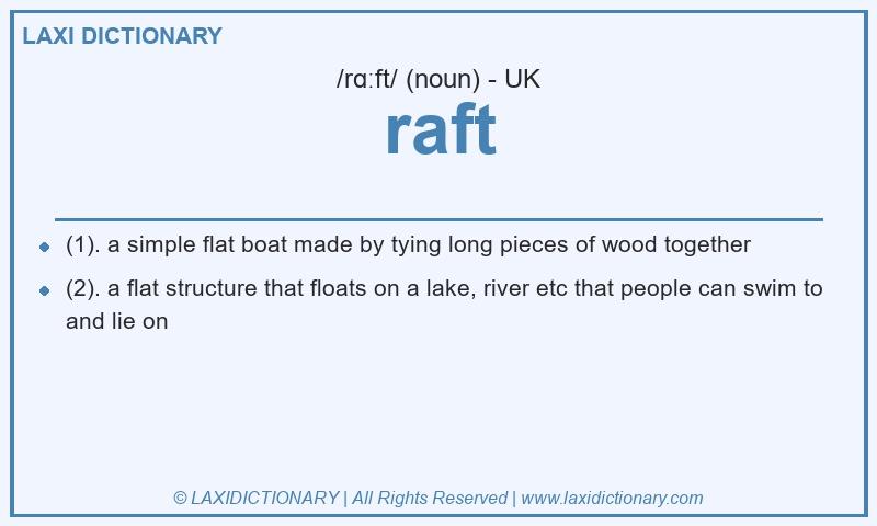 Definition raft in British English